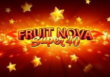 Fruit Super Nova 40