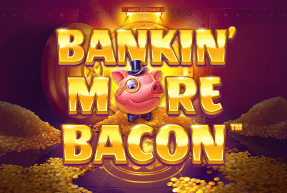 Bankin’ More Bacon