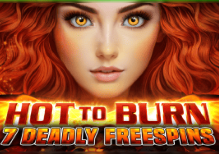 Hot to Burn 7 Deadly Free Spins